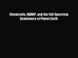 Read Chemtrails HAARP and the Full Spectrum Dominance of Planet Earth Ebook Free