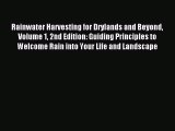 Read Rainwater Harvesting for Drylands and Beyond Volume 1 2nd Edition: Guiding Principles