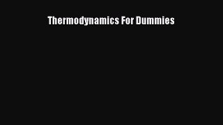 Read Thermodynamics For Dummies Ebook Free