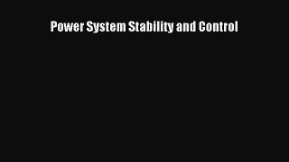 Read Power System Stability and Control Ebook Free