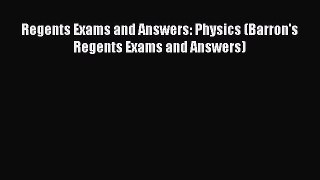 Read Regents Exams and Answers: Physics (Barron's Regents Exams and Answers) Ebook Free