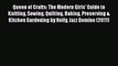 PDF Queen of Crafts: The Modern Girls' Guide to Knitting Sewing Quilting Baking Preserving