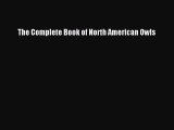 Read The Complete Book of North American Owls Ebook Free