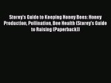 Read Storey's Guide to Keeping Honey Bees: Honey Production Pollination Bee Health (Storey's