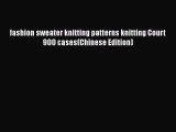 [PDF] fashion sweater knitting patterns knitting Court 900 cases(Chinese Edition)# [PDF] Full
