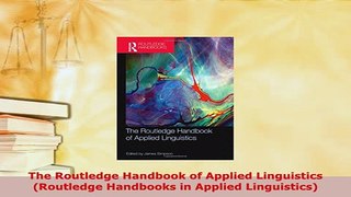 Download  The Routledge Handbook of Applied Linguistics Routledge Handbooks in Applied Linguistics Free Books