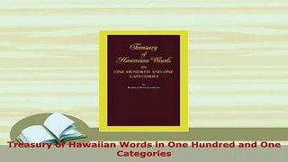 Download  Treasury of Hawaiian Words in One Hundred and One Categories PDF Book Free