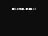 [Download] Sensational Knitted Socks# [Read] Online