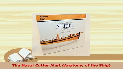 Download  The Naval Cutter Alert Anatomy of the Ship PDF Book Free