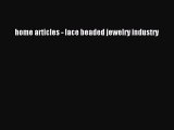 [Download] home articles - lace beaded jewelry industry# [PDF] Full Ebook