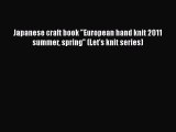 [PDF] Japanese craft book European hand knit 2011 summer spring (Let's knit series)# [PDF]