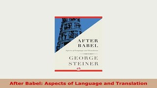 PDF  After Babel Aspects of Language and Translation Free Books