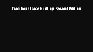 [PDF] Traditional Lace Knitting Second Edition# [PDF] Online
