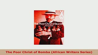 PDF  The Poor Christ of Bomba African Writers Series Ebook