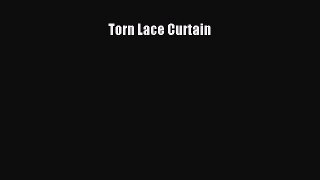 [PDF] Torn Lace Curtain# [Read] Online