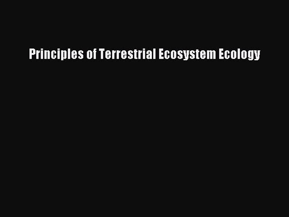 Read Principles of Terrestrial Ecosystem Ecology Ebook Free