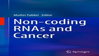 Download Non coding RNAs and Cancer