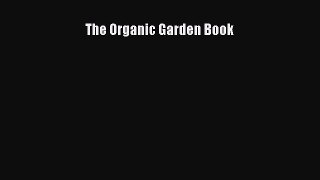 [Download] The Organic Garden Book# [Download] Online