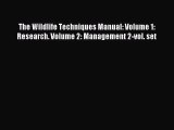 Read The Wildlife Techniques Manual: Volume 1: Research. Volume 2: Management 2-vol. set Ebook