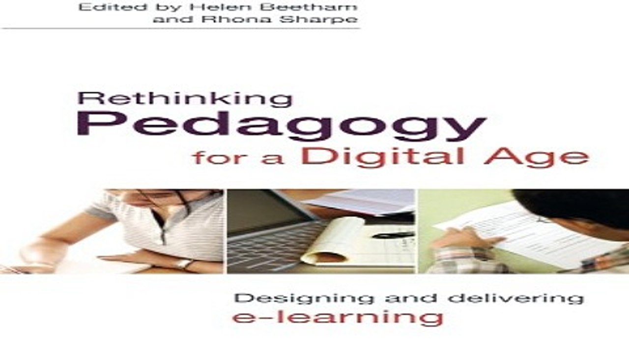 Download Rethinking Pedagogy for a Digital Age  Designing and Delivering E Learning