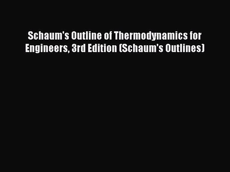 Read Schaum's Outline of Thermodynamics for Engineers 3rd Edition (Schaum's Outlines) Ebook