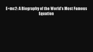 Download E=mc2: A Biography of the World's Most Famous Equation Ebook Free