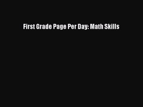 Read First Grade Page Per Day: Math Skills Ebook Free