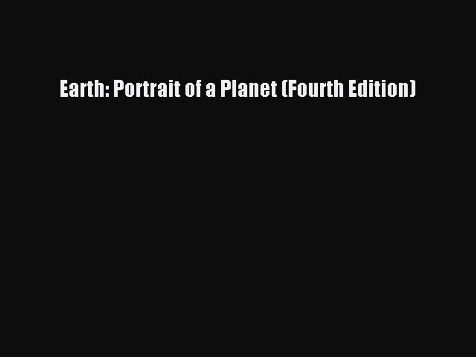 Download Earth: Portrait of a Planet (Fourth Edition) PDF Free