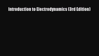 Read Introduction to Electrodynamics (3rd Edition) Ebook Free