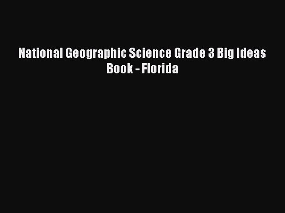Download National Geographic Science Grade 3 Big Ideas Book - Florida PDF Online