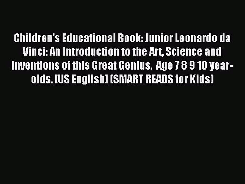 Read Children's Educational Book: Junior Leonardo da Vinci: An Introduction to the Art Science