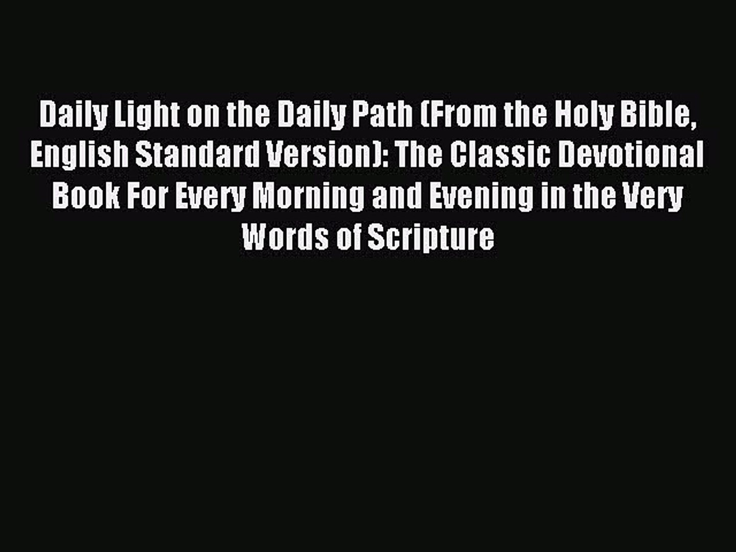 Read Daily Light On The Daily Path From The Holy Bible - 