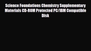 Read ‪Science Foundations Chemistry Supplementary Materials CD-ROM Protected PC/IBM Compatible
