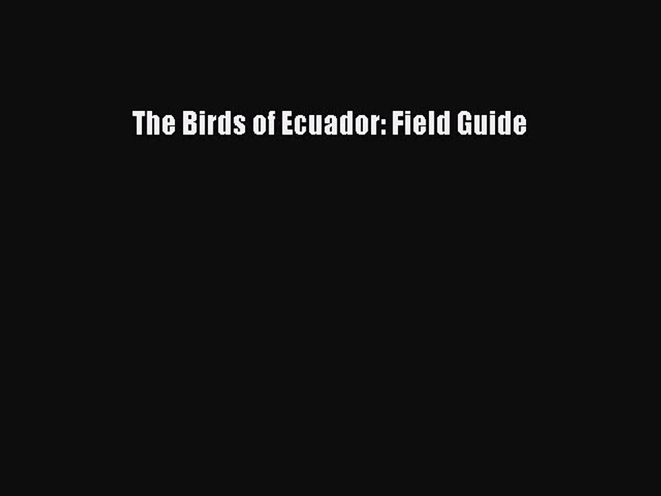 Read The Birds of Ecuador: Field Guide Ebook Free
