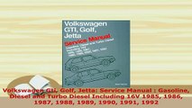 PDF  Volkswagen Gti Golf Jetta Service Manual  Gasoline Diesel and Turbo Diesel Including 16V Read Online