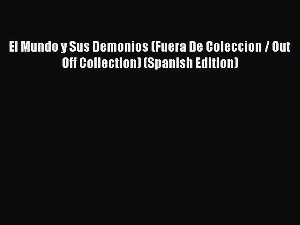Download El Mundo y Sus Demonios (Fuera De Coleccion / Out Off Collection) (Spanish Edition)