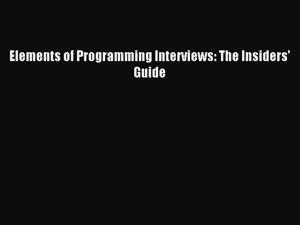 Read Elements of Programming Interviews: The Insiders' Guide Ebook Free