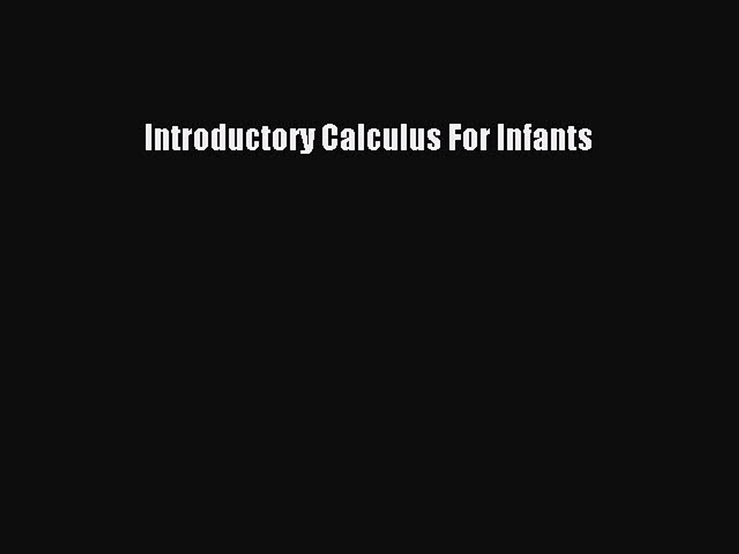 introductory calculus for infants