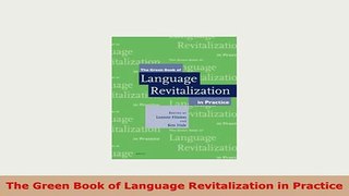 Download  The Green Book of Language Revitalization in Practice Free Books