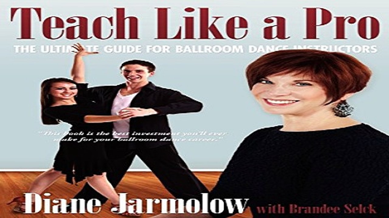 Download Teach Like a Pro  The Ultimate Guide for Ballroom Dance Instructors