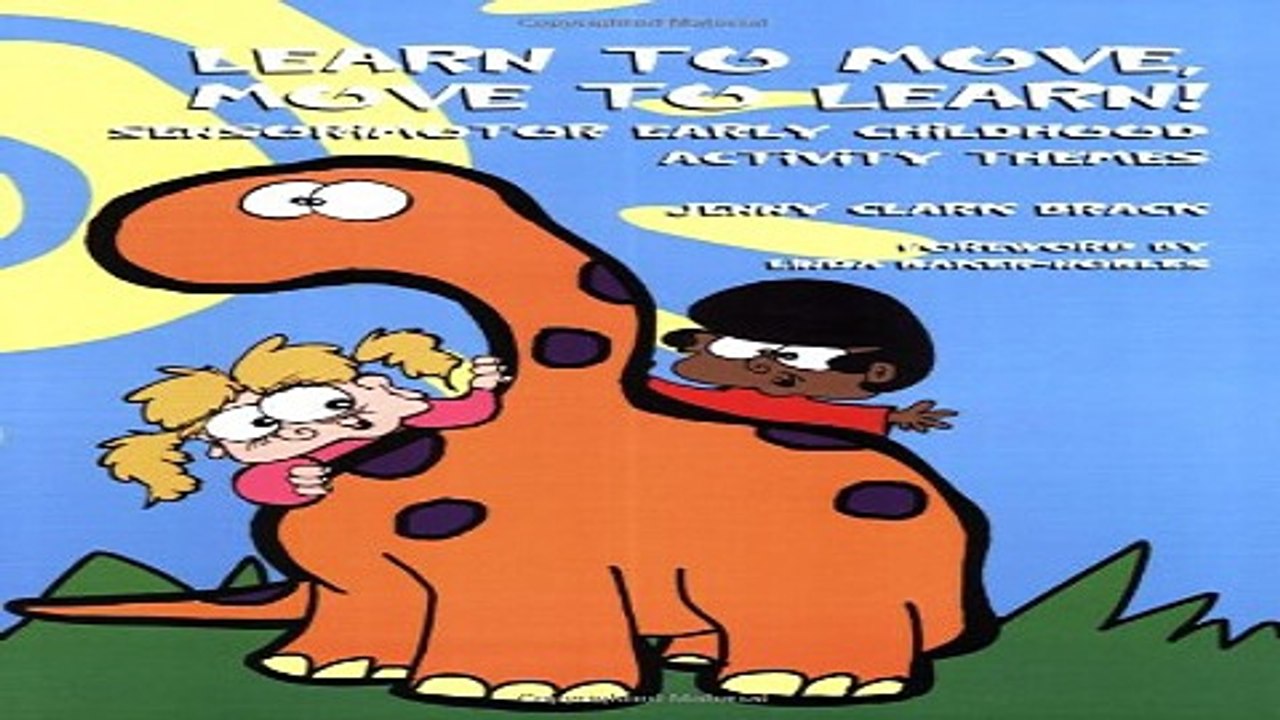 Download Learn to Move  Move to Learn  Sensorimotor Early Childhood Activity Themes