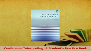 PDF  Conference Interpreting A Students Practice Book Free Books