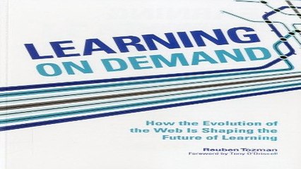 Download Learning On Demand  How the Evolution of the Web Is Shaping the Future of Learning