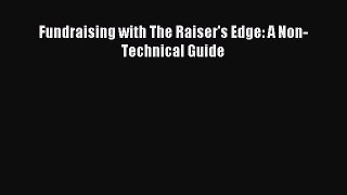 Read Fundraising with The Raiser's Edge: A Non-Technical Guide PDF Free