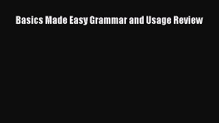 Read Basics Made Easy Grammar and Usage Review Ebook Free