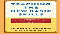 Download Teaching the New Basic Skills  Principles for Educating Children to Thrive in a Changing
