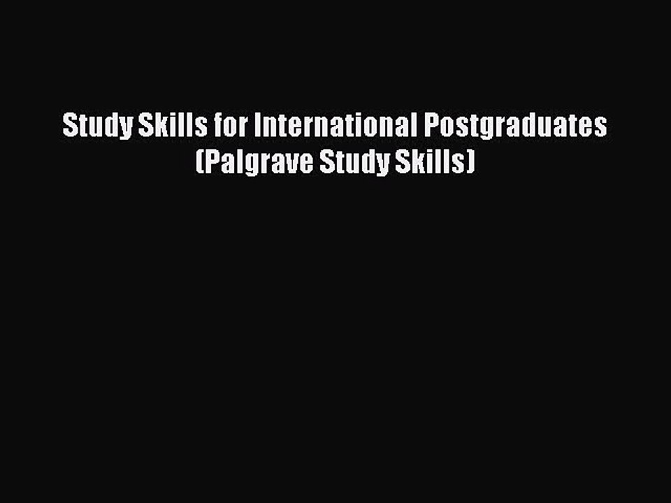Read Study Skills for International Postgraduates (Palgrave Study Skills) Ebook Free