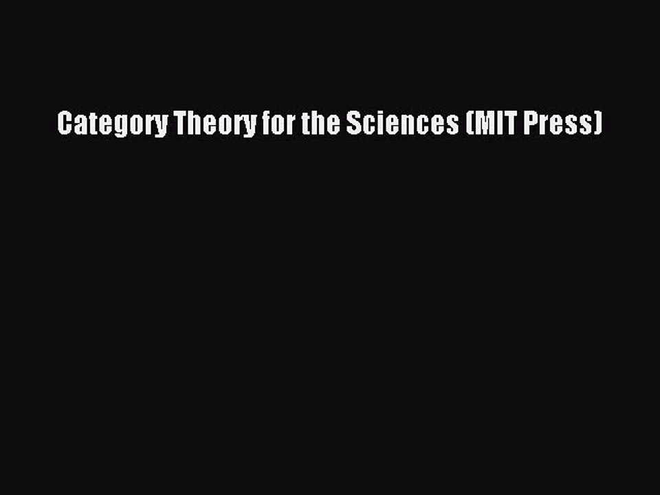 Read Category Theory for the Sciences (MIT Press) Ebook Free