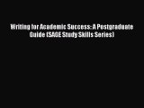 Download Writing for Academic Success: A Postgraduate Guide (SAGE Study Skills Series) Ebook