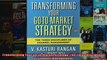 Transforming Your GotoMarket Strategy The Three Disciplines of Channel Management